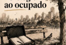 O elogio ao ocupado
